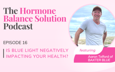 Is blue light negatively impacting your health with Aaron Telford of Baxter Blue