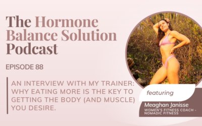 An interview with my trainer: Meaghan Janisse. Why eating MORE is the key to getting the body (and muscle) you desire.