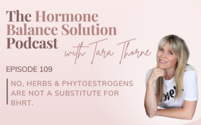 No, Herbs & Phytoestrogens Are Not A Substitute for BHRT.