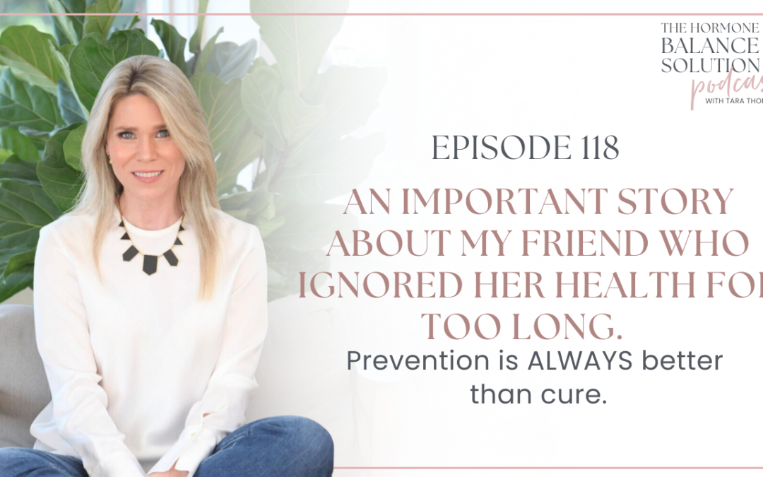 An important story about my friend who ignored her health for too long. Prevention is ALWAYS better than cure.