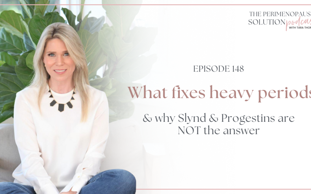 What fixes heavy periods & why Slynd & Progestins are NOT the answer