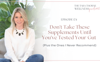 Don’t Take These Supplements Until You’ve Tested Your Gut (Plus the Ones I Never Recommend)